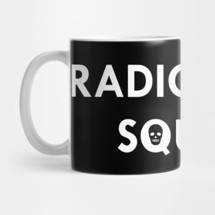 Radiology Squad Radiologist Radiographer Mug